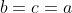 b=c=a