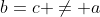 b=c \neq a
