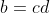 b=cd