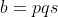 b=pqs