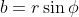 b=r\sin\phi