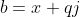 b=x+qj
