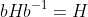 bHb^{-1}=H