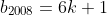 b_{2008}=6k+1