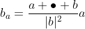 b_{a}=\frac{a \bullet b}{|b|^2}a