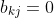 b_{kj}=0