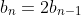 b_{n}=2b_{n-1}