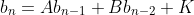 b_{n}=Ab_{n-1}+Bb_{n-2}+K
