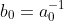 b_0=a_0^{-1}