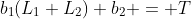 b_1(L_1+L_2)+b_2 = T