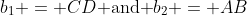 b_1 = CD\text{ and }b_2 = AB
