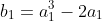 b_1=a_1^3-2a_1