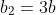 b_2=3b