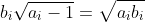 b_i\sqrt{a_i-1}=\sqrt{a_ib_i}