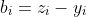 b_i=z_i-y_i