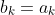 b_k=a_k