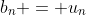 b_n = u_n