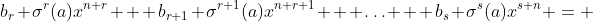 b_r \sigma^r(a)x^{n+r} + b_{r+1} \sigma^{r+1}(a)x^{n+r+1} + \ldots + b_s \sigma^s(a)x^{s+n} = 