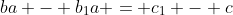 ba - b_1a = c_1 - c