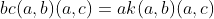 bc(a,b)(a,c)=ak(a,b)(a,c)