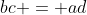 bc = ad