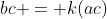 bc = k(ac)