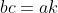 bc=ak