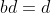 bd=d