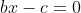 bx-c=0