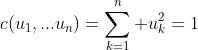 c(u_1,...u_n)=\sum_{k=1}^n u_k^2=1