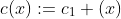 c(x):=c_1 (x)