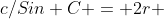 c/Sin C = 2r 