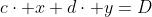 c\cdot x+d\cdot y=D