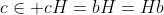 c\in cH=bH=Hb