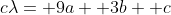 c\lambda= 9a+ 3b+ c