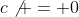 c\not = 0