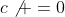c\not =0