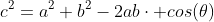 c^{2}=a^{2}+b^{2}-2ab\cdot cos({\theta})
