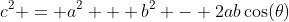 c^2 = a^2 + b^2 - 2ab\cos(\theta)