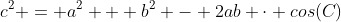 c^2 = a^2 + b^2 - 2ab \cdot cos(C)