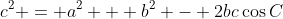 c^2 = a^2 + b^2 - 2bc\cos{C}