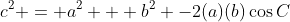 c^2 = a^2 + b^2 -2(a)(b)\cos{C}