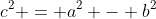c^2 = a^2 - b^2