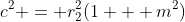 c^2 = r_{2}^2(1 + m^2)