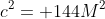 c^2= 144M^2