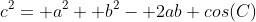 c^2= a^2+ b^2- 2ab cos(C)
