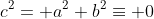 c^2= a^2+b^2\equiv 0