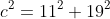 c^2=11^2+19^2