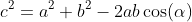 c^2=a^2+b^2-2ab\cos(\alpha)