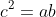 c^2=ab